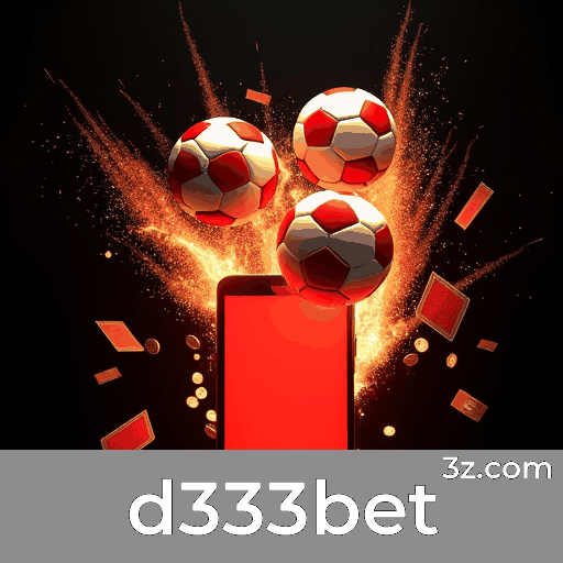 d333bet: Apostas Esportivas de Excelência e Autoridade